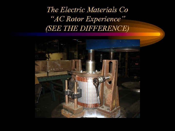 The Electric Materials Co “AC Rotor Experience” (SEE THE DIFFERENCE) 