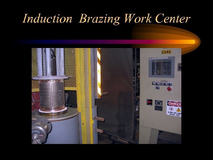 Induction Brazing Work Center 