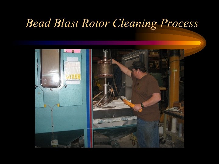 Bead Blast Rotor Cleaning Process 