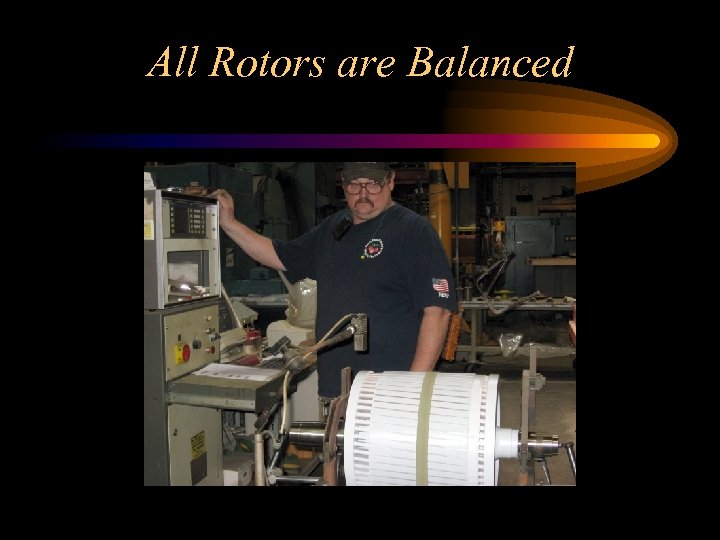 All Rotors are Balanced 