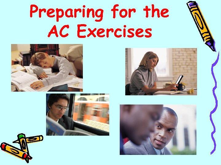 Preparing for the AC Exercises 