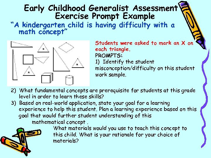 Early Childhood Generalist Assessment Exercise Prompt Example “A kindergarten child is having difficulty with