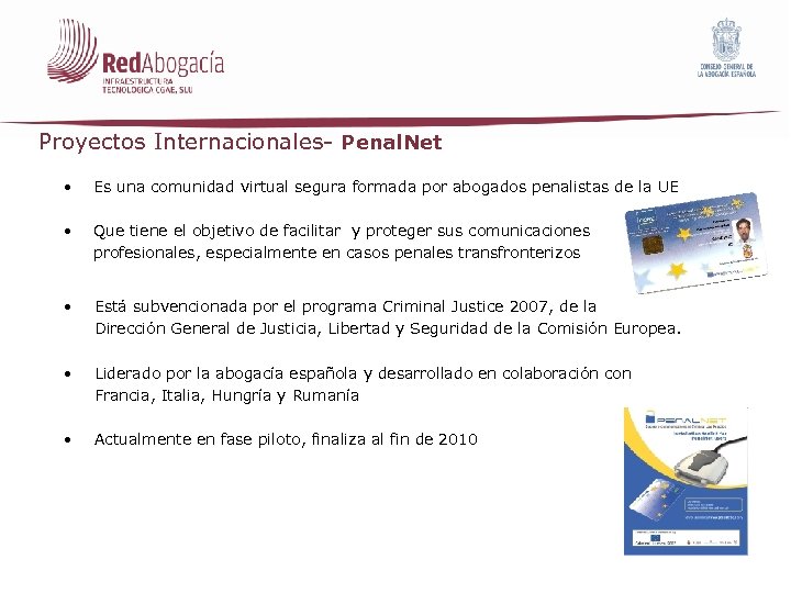 Proyectos Internacionales- Penal. Net • Es una comunidad virtual segura formada por abogados penalistas