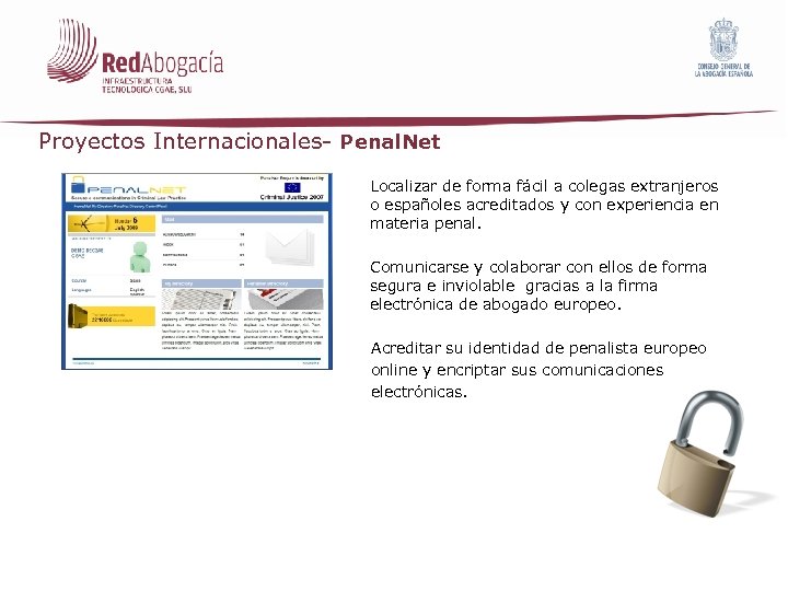 Proyectos Internacionales- Penal. Net Localizar de forma fácil a colegas extranjeros o españoles acreditados