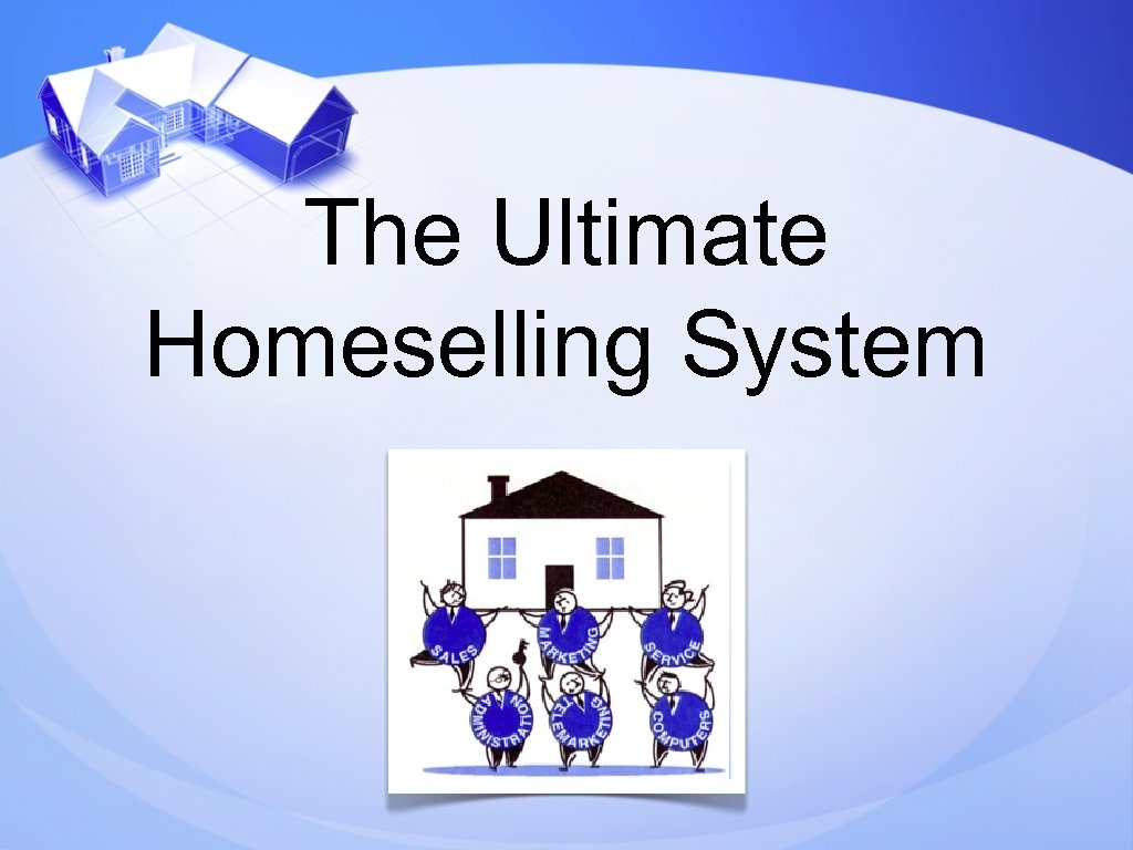 The Ultimate Homeselling System 