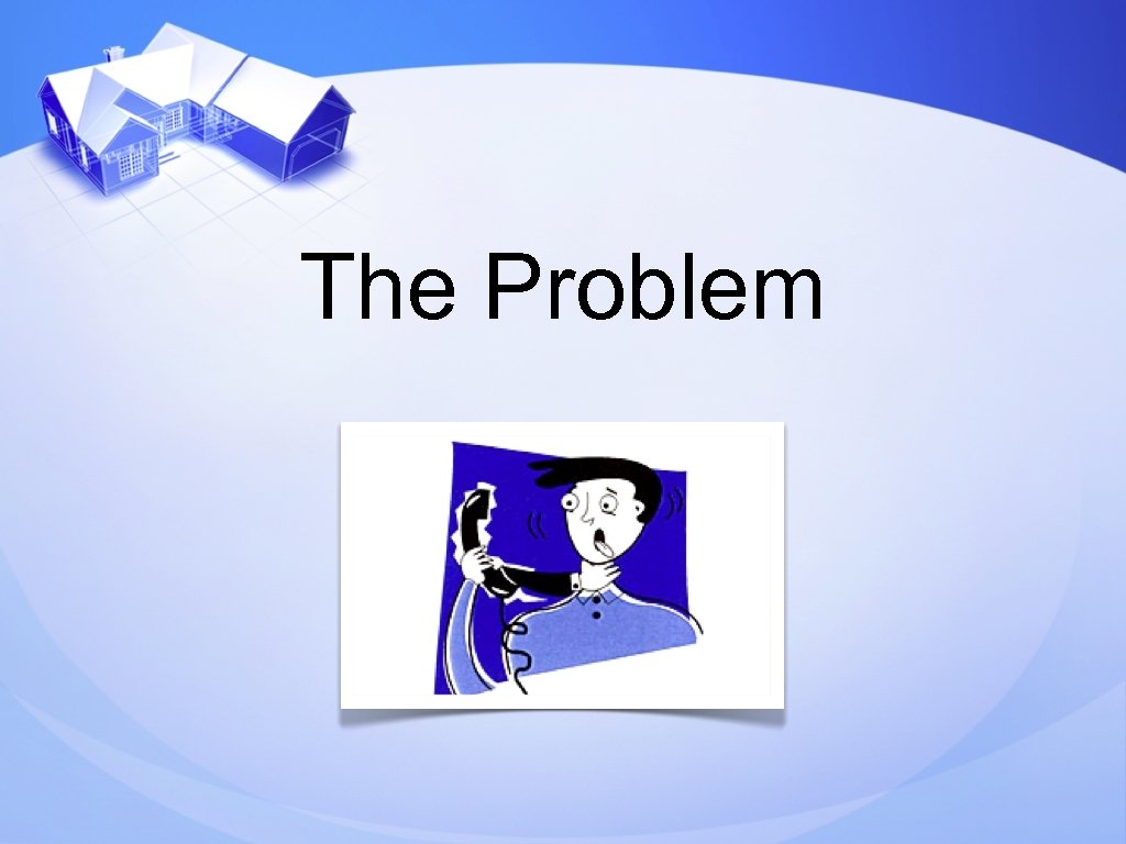 The Problem 
