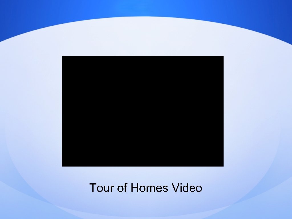 Tour of Homes Video 