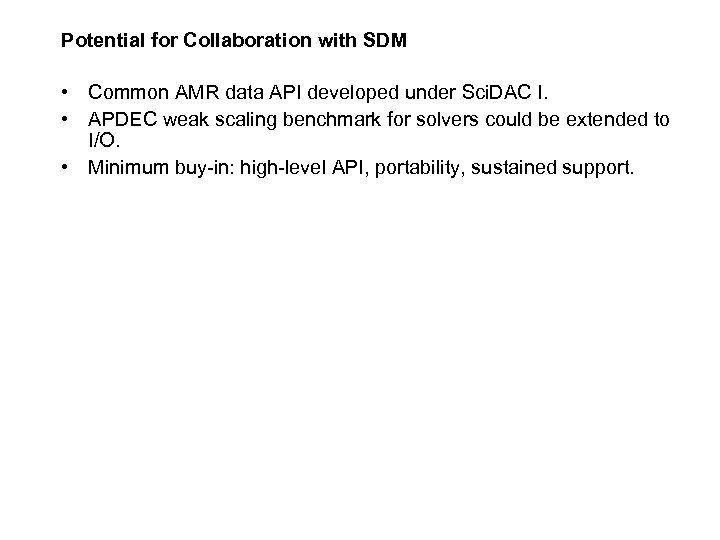 Potential for Collaboration with SDM • Common AMR data API developed under Sci. DAC