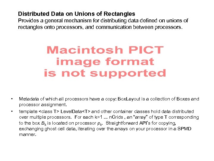 Distributed Data on Unions of Rectangles Provides a general mechanism for distributing data defined