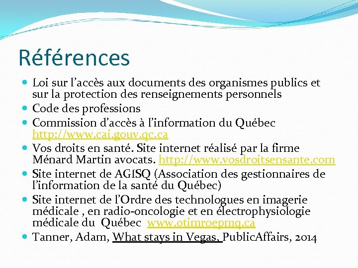 Références Loi sur l’accès aux documents des organismes publics et sur la protection des