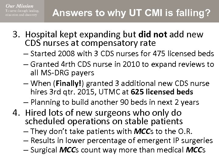 Answers to why UT CMI is falling? 3. Hospital kept expanding but did not