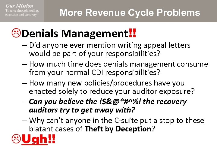 More Revenue Cycle Problems LDenials Management!! – Did anyone ever mention writing appeal letters