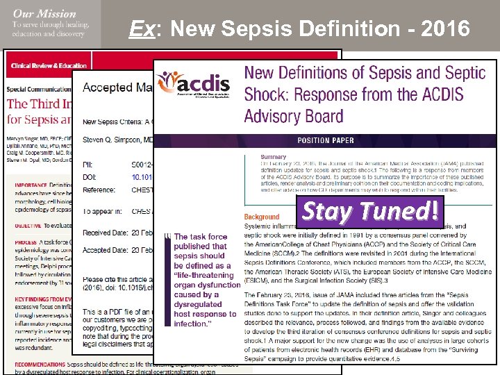 Ex: New Sepsis Definition - 2016 Stay Tuned! 