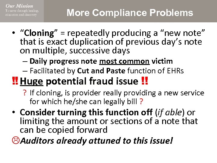 More Compliance Problems • “Cloning” = repeatedly producing a “new note” Cloning that is