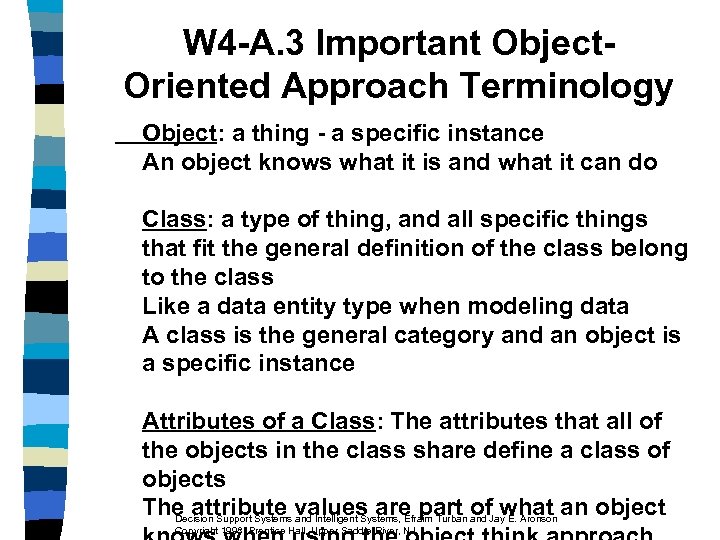 W 4 -A. 3 Important Object. Oriented Approach Terminology Object: a thing - a