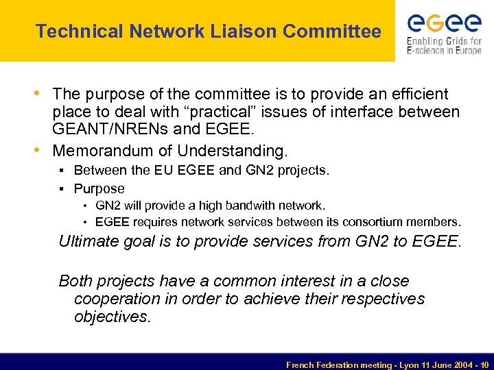 Technical Network Liaison Committee • The purpose of the committee is to provide an