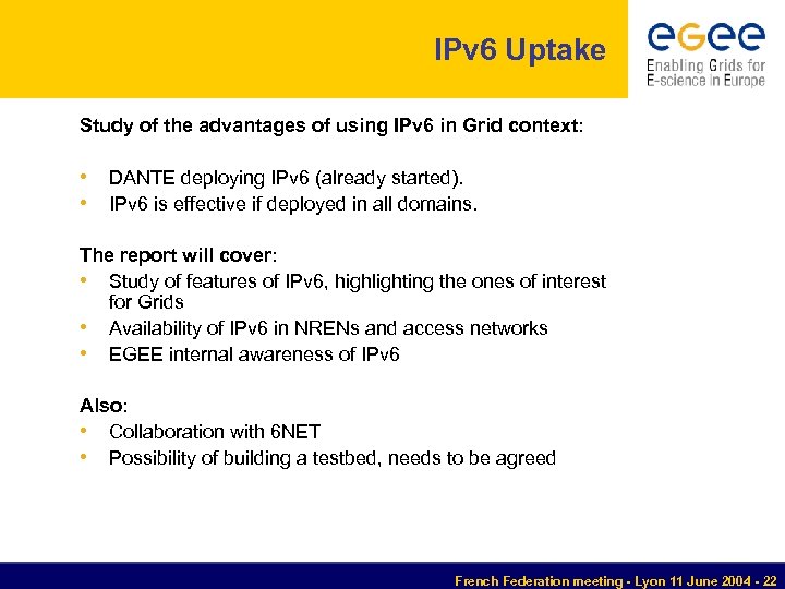 IPv 6 Uptake Study of the advantages of using IPv 6 in Grid context:
