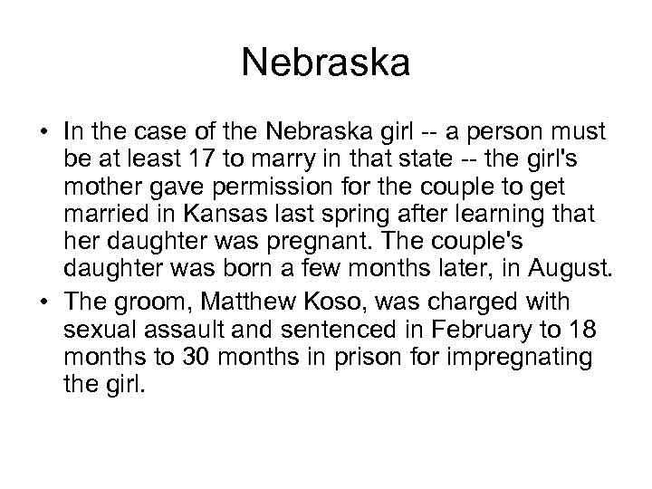 Nebraska • In the case of the Nebraska girl -- a person must be