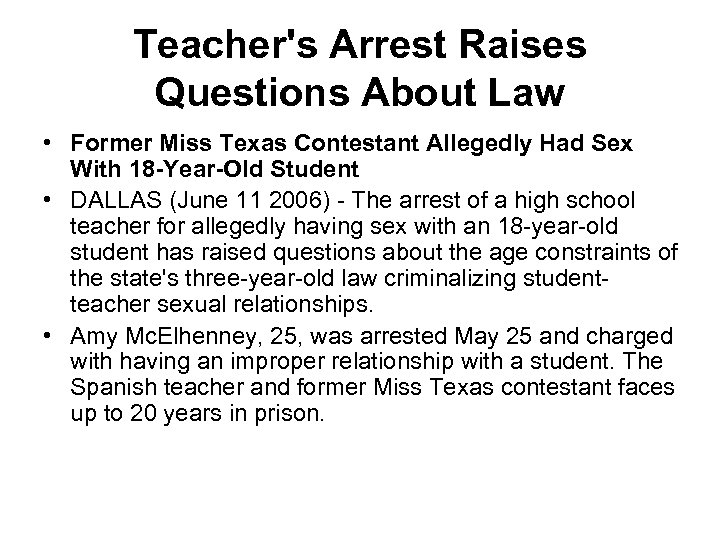 Teacher's Arrest Raises Questions About Law • Former Miss Texas Contestant Allegedly Had Sex