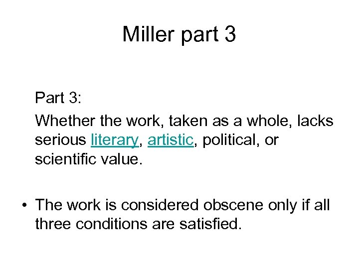 Miller part 3 Part 3: Whether the work, taken as a whole, lacks serious