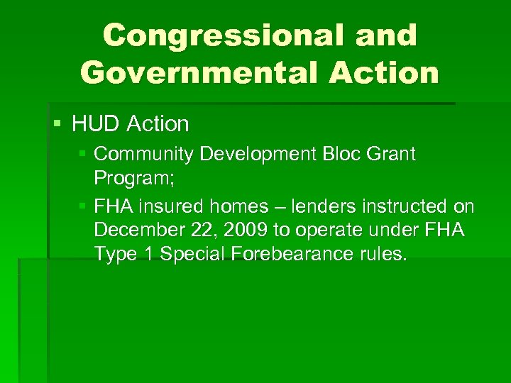 Congressional and Governmental Action § HUD Action § Community Development Bloc Grant Program; §