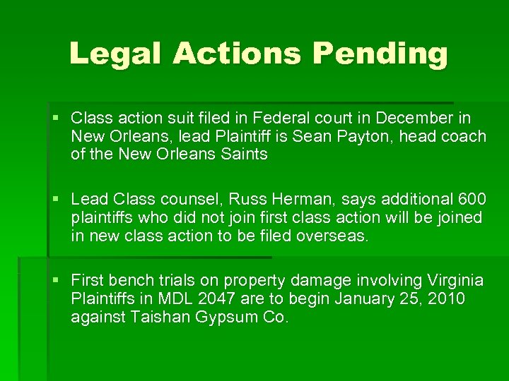 Legal Actions Pending § Class action suit filed in Federal court in December in