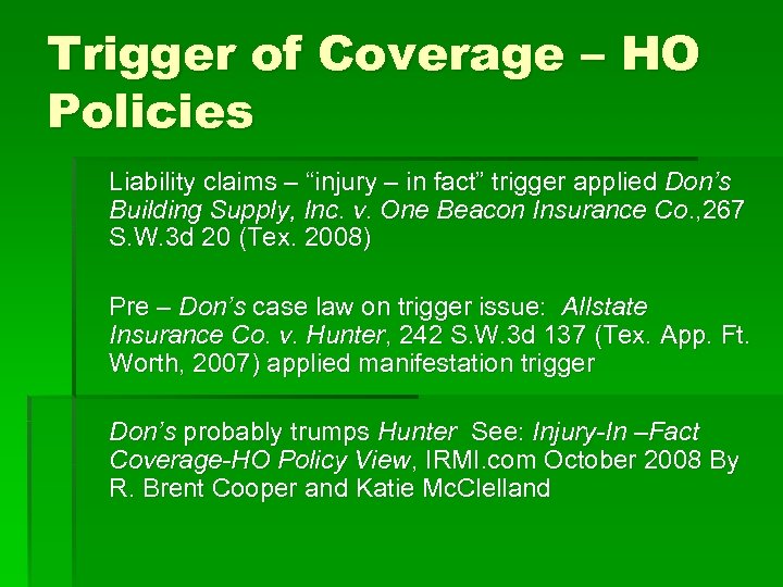 Trigger of Coverage – HO Policies Liability claims – “injury – in fact” trigger