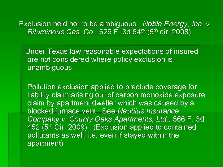 Exclusion held not to be ambiguous: Noble Energy, Inc. v. Bituminous Cas. Co. ,