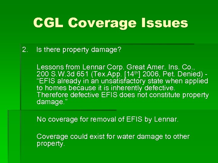 CGL Coverage Issues 2. Is there property damage? Lessons from Lennar Corp. Great Amer.