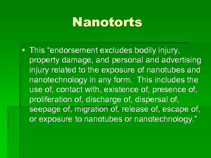 Nanotorts § This “endorsement excludes bodily injury, property damage, and personal and advertising injury