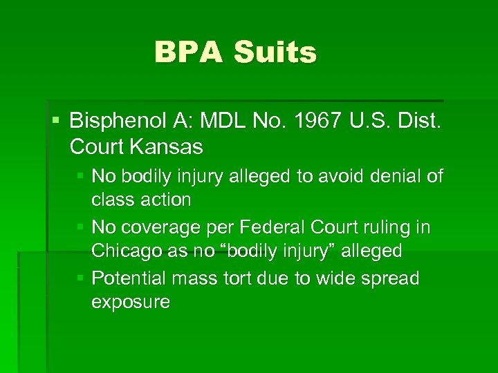 BPA Suits § Bisphenol A: MDL No. 1967 U. S. Dist. Court Kansas §