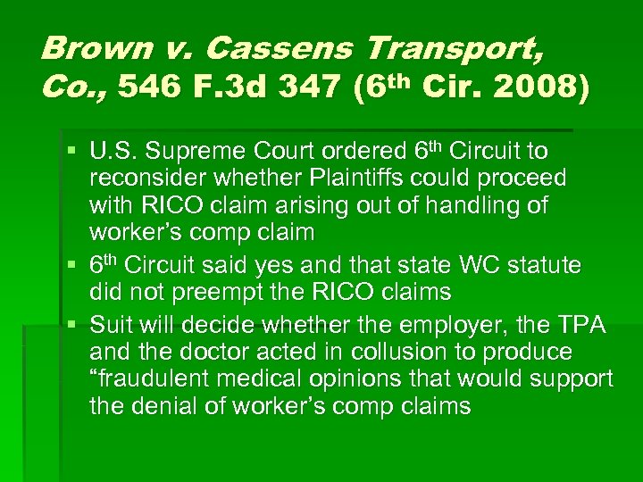 Brown v. Cassens Transport, Co. , 546 F. 3 d 347 (6 th Cir.