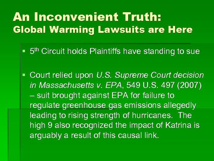 An Inconvenient Truth: Global Warming Lawsuits are Here § 5 th Circuit holds Plaintiffs