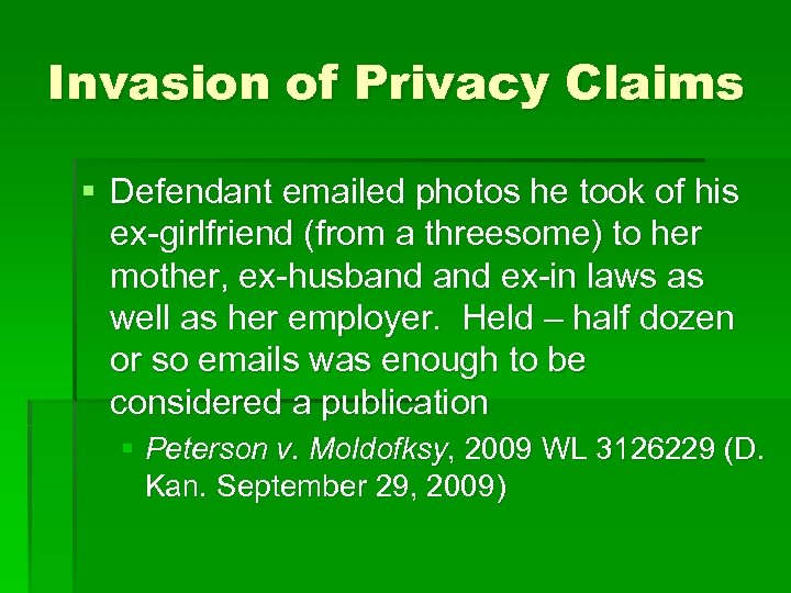 Invasion of Privacy Claims § Defendant emailed photos he took of his ex-girlfriend (from