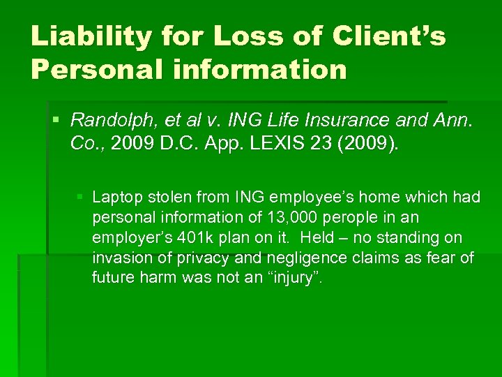 Liability for Loss of Client’s Personal information § Randolph, et al v. ING Life
