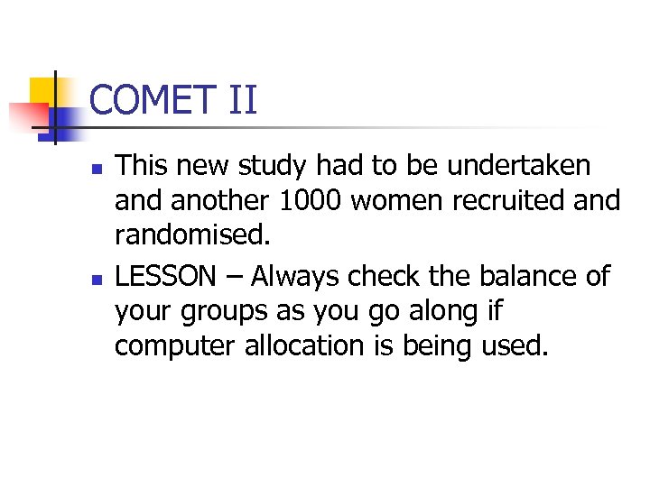 COMET II n n This new study had to be undertaken and another 1000