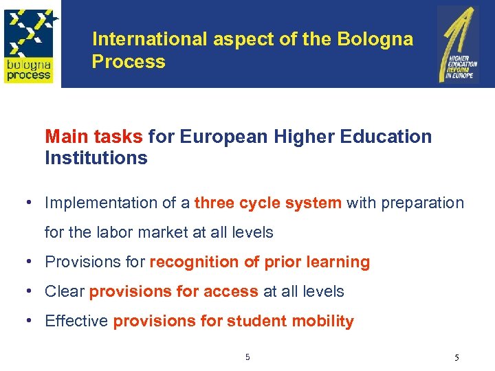 International aspect of the Bologna Process Main tasks for European Higher Education Institutions •