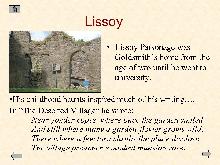 Lissoy • Lissoy Parsonage was Goldsmith’s home from the age of two until he