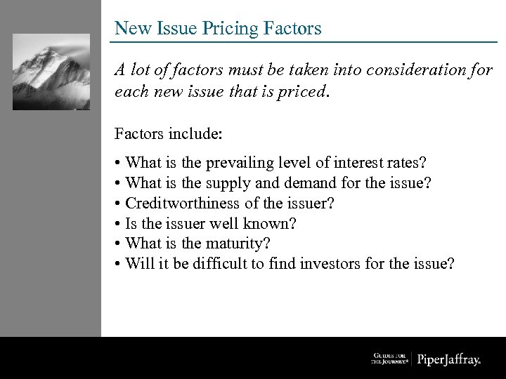 New Issue Pricing Factors A lot of factors must be taken into consideration for