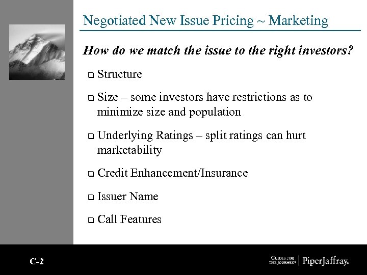 Negotiated New Issue Pricing ~ Marketing How do we match the issue to the