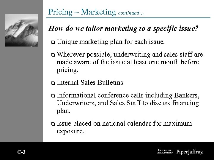 Pricing ~ Marketing continued… How do we tailor marketing to a specific issue? q