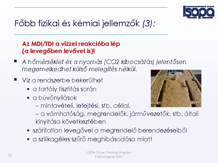 Főbb fizikai és kémiai jellemzők (3): Az MDI/TDI a vízzel reakcióba lép (a levegőben