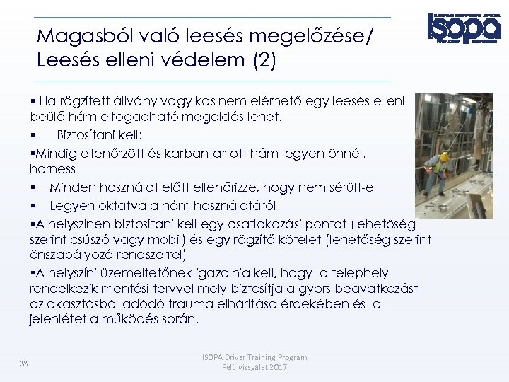 Magasból való leesés megelőzése/ Leesés elleni védelem (2) Ha rögzített állvány vagy kas nem