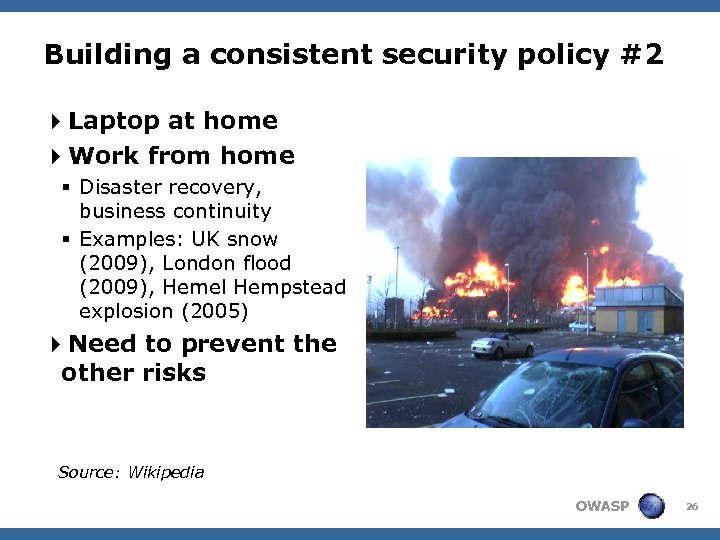 Building a consistent security policy #2 4 Laptop at home 4 Work from home