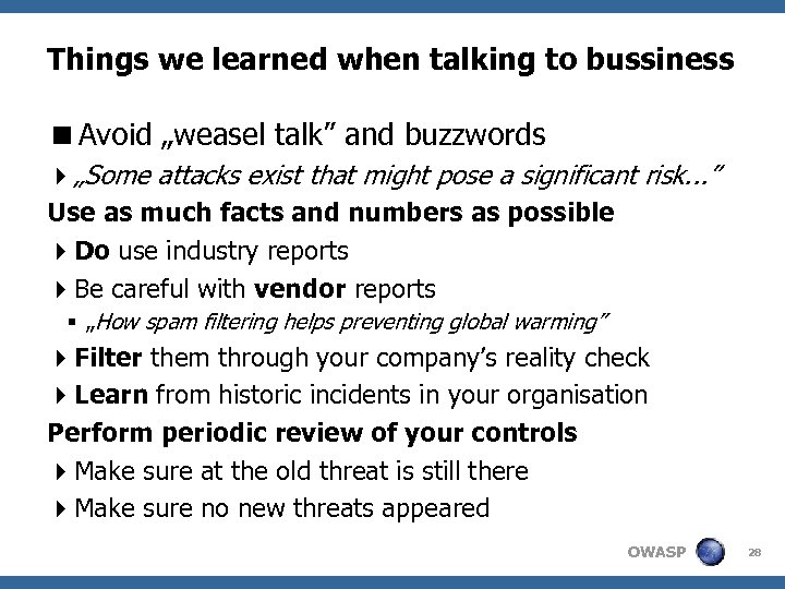 Things we learned when talking to bussiness <Avoid „weasel talk” and buzzwords 4„Some attacks