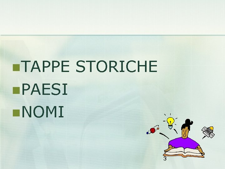  TAPPE STORICHE PAESI NOMI 3 