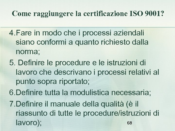 Come raggiungere la certificazione ISO 9001? 4. Fare in modo che i processi aziendali