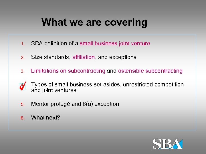 What we are covering 1. SBA definition of a small business joint venture 2.