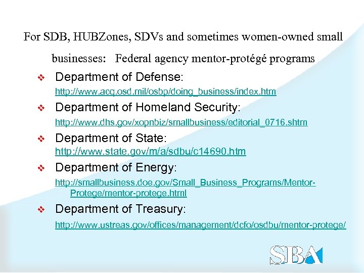 For SDB, HUBZones, SDVs and sometimes women-owned small businesses: Federal agency mentor-protégé programs v