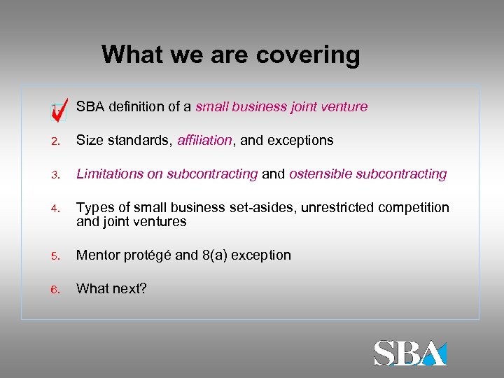 What we are covering 1. SBA definition of a small business joint venture 2.